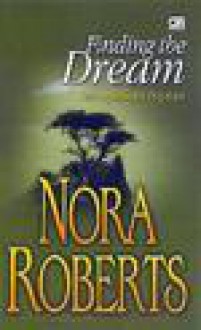 Finding The Dream (Mewujudkan Impian) - Nurkinanti Laraskusuma, Nora Roberts