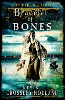 Bracelet Of Bones - Kevin Crossley-Holland