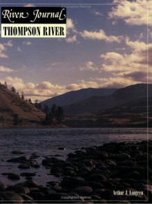 Thompson River (River Journal Series, No 7) - Art Lingren