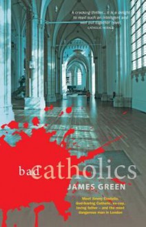 Bad Catholics - James Green