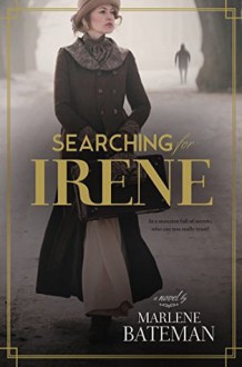 Searching for Irene - Marlene Bateman