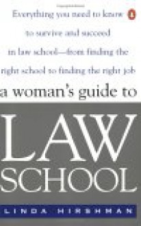 The Woman's Guide to Law School - Linda R. Hirshman