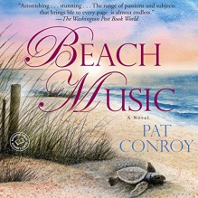 Beach Music - Pat Conroy, Jonathan Marosz, Random House Audio