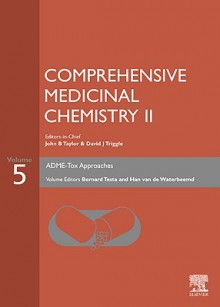 Comprehensive Medicinal Chemistry II: Volume 5: Adme-Tox Approaches - Bernard Testa, Han van de Waterbeemd