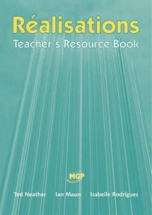 Realisations: Teacher's Resource Book - Ted Neather, Ian Maun, E.J. Neather