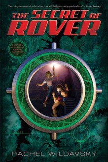 The Secret of Rover - Rachel Wildavsky,Antonio Javier Caparo