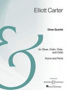 Oboe Quartet: Oboe, Violin, Viola, Cello Archive Edition - Elliott Carter