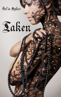 Taken - Julia Sykes