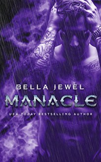 Manacle (MC Sinners Next Generation Book 3) - Lauren K. McKellar, Bella Jewel