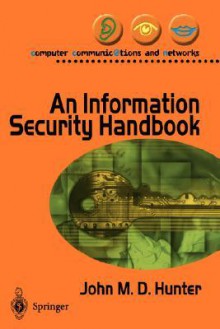 An Information Security Handbook - John M. Hunter