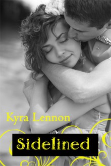 Sidelined (Game On, #3) - Kyra Lennon