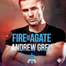 Fire and Agate (Carlisle Deputies #3) - Greg Tremblay,Andrew Grey