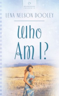 Who Am I - Lena Nelson Dooley