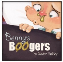 Benny's Boogers: A Silly Rhyming Children's Picture Book - Xavier Finkley