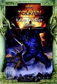 Kayıp Öyküler Kitabı 1 - J.R.R. Tolkien