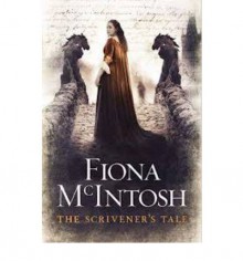 The Scrivener's Tale - Fiona McIntosh