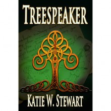 Treespeaker - Katie W. Stewart