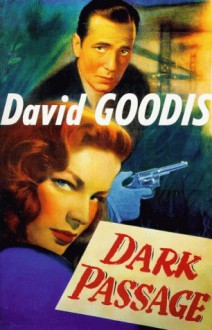 Dark Passage (Film Ink Series) - David Goodis