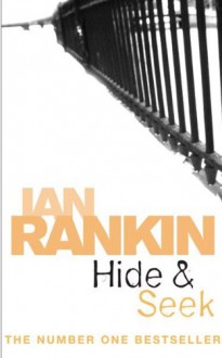 Hide and Seek - Ian Rankin