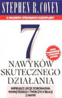 7 nawyków skutecznego działania - Stephen R. Covey