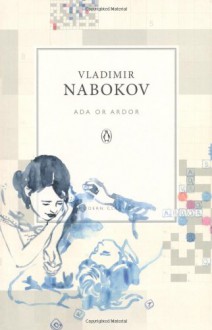 Ada, or Ardor - Vladimir Nabokov