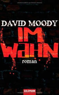 Im Wahn - David Moody, Joachim Körber