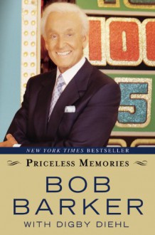 Priceless Memories - Bob Barker, Digby Diehl