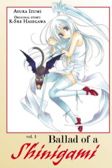 Ballad of a Shinigami, Vol. 1 - K-Ske Hasegawa, Asuka Izumi