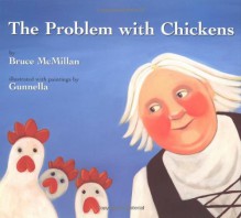 The Problem With Chickens - Bruce McMillan, Gunnella