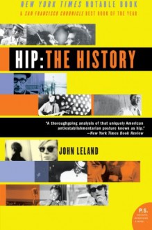 Hip: The History - John Leland