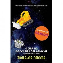 O Guia do Mochileiro das Galáxias (The Hitchhiker's Guide to the Galaxy, #1) - Douglas Adams, Carlos Irineu da Costa, Paulo Fernando Britto