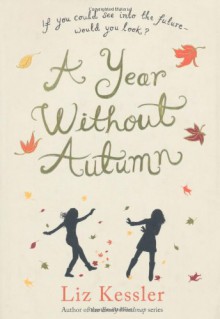 A Year Without Autumn - Liz Kessler