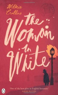 The Woman in White - Wilkie Collins