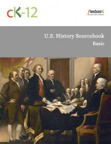 U. S. History Sourcebook - Basic - CK-12 Foundation