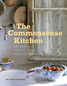 Commonsense Kitchen - Tom Hudgens