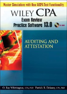 Wiley Cpa Examination Review Practice Software 13.0 Audit - Patrick Traynor, O. Ray Whittington