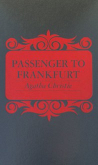 Passenger to Frankfurt - Agatha Christie