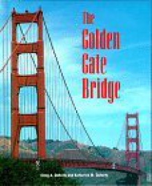 The Golden Gate Bridge - Craig A. Doherty, Katherine M. Doherty