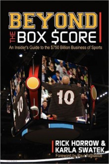 Beyond the Box Score - Rick Horrow, Karla Swatek