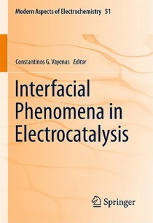 Interfacial Phenomena in Electrocatalysis - Constantinos G. Vayenas