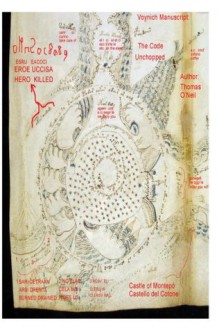 Voynich Manuscript: The Code Unchopped - Thomas O'Neil