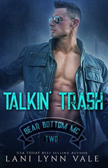 Talkin' Trash Bear Bottom Guardians MC - Lani Lynn Vale