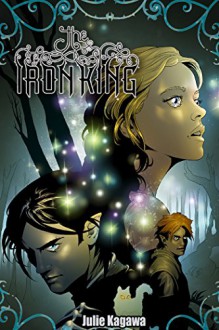 The Iron King the graphic novel - Julie Kagawa, Sara Gundell, Lidia Chan