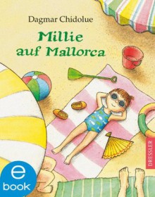 Millie auf Mallorca (German Edition) - Dagmar Chidolue