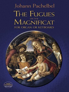 The Fugues on the Magnificat for Organ or Keyboard - Johann Pachelbel