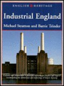 Industrial England - Michael Stratton, Barrie Trinder