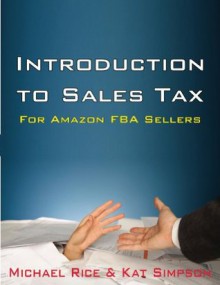 Introduction to Sales Tax for Amazon FBA Sellers - Michael Rice, Kat Simpson