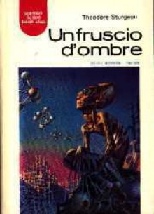 Un fruscio d'ombre - Theodore Sturgeon