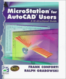 MicroStation for AutoCAD Users - Ralph Grabowski