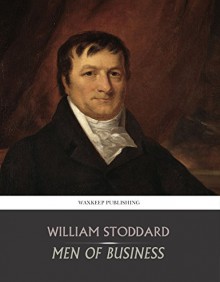 Men of Business - William Stoddard